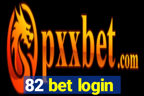 82 bet login